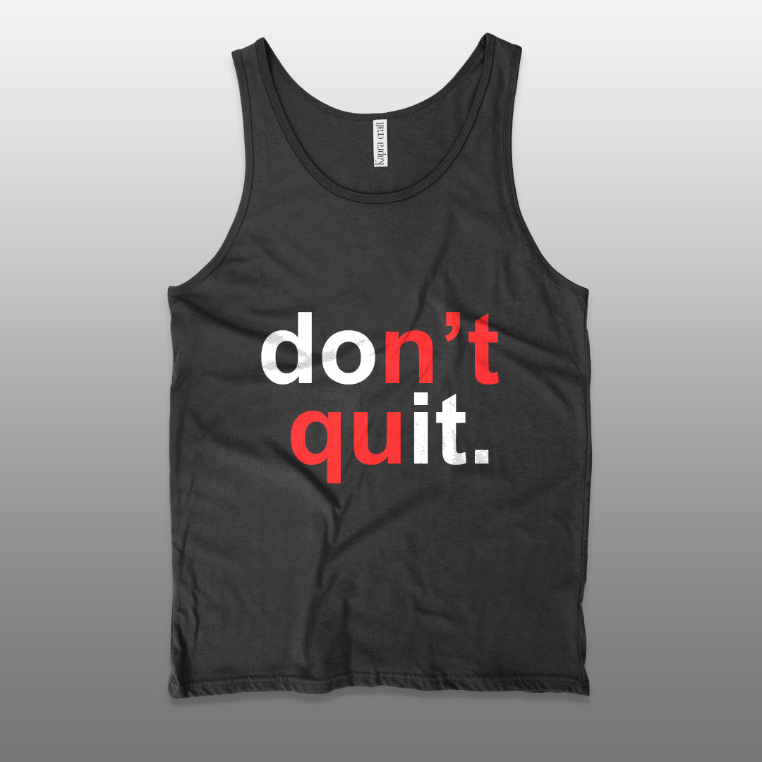 Don't Quit Unisex Tank Top
