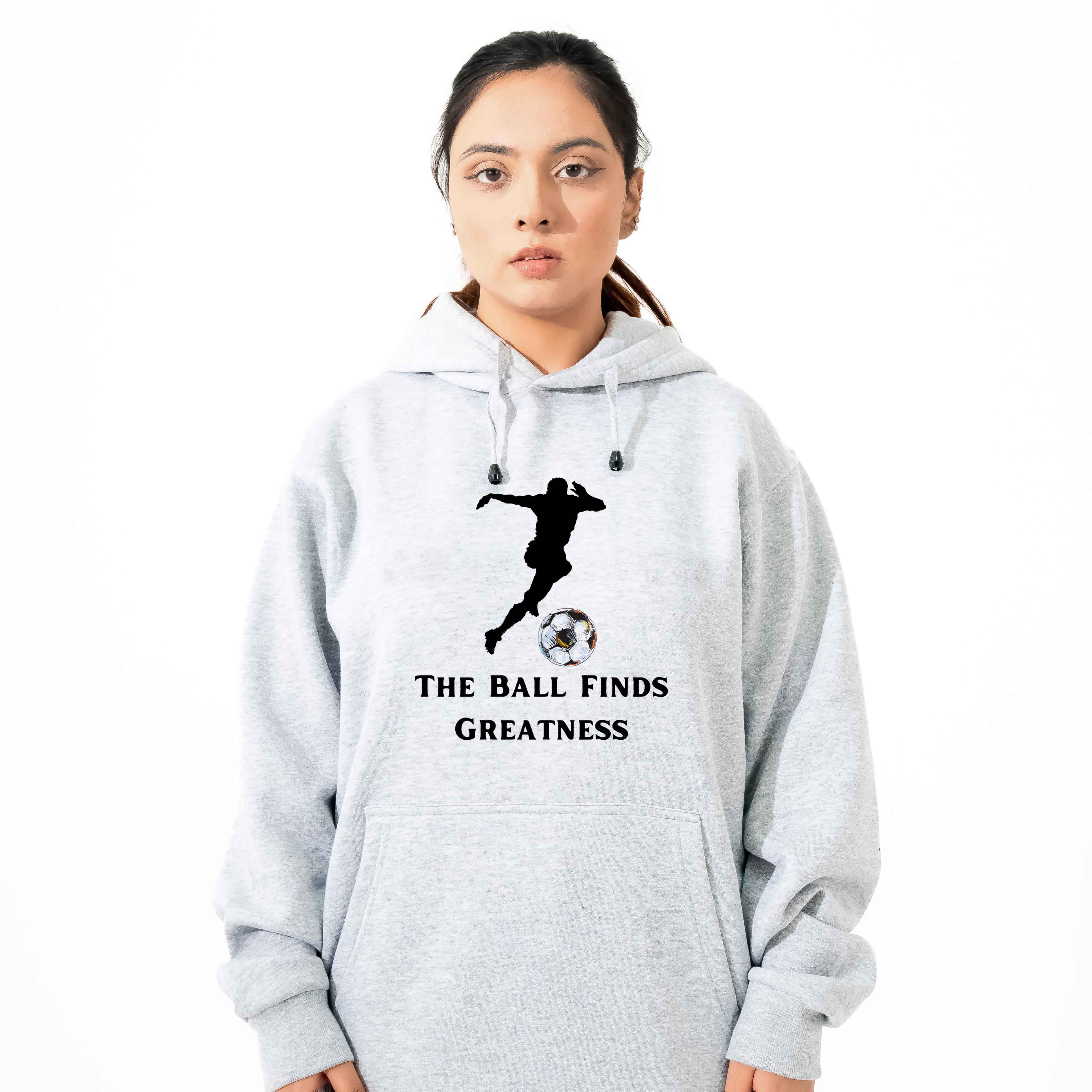 The Ball Finds Greatness Hoodie - Premium Comfort for Football Fans