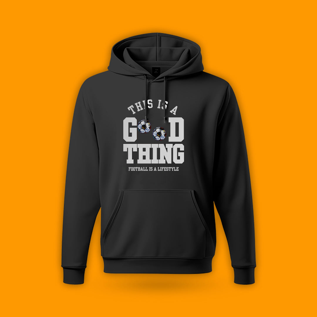 Football Is a Good Thing Hoodie - Warm & Stylish for Fans