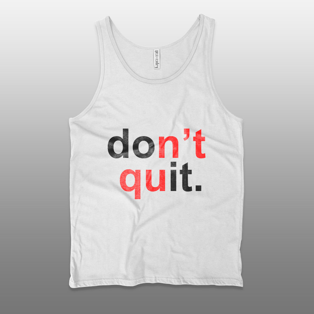 Don't Quit Unisex Tank Top